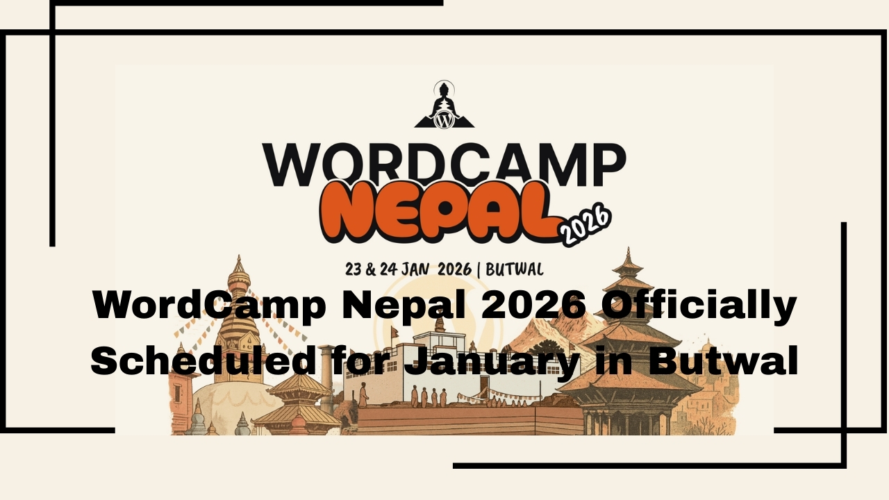 WordCamp Nepal 2026 Officially Scheduled for January in Butwal